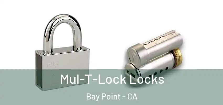  Mul-T-Lock Locks Bay Point - CA