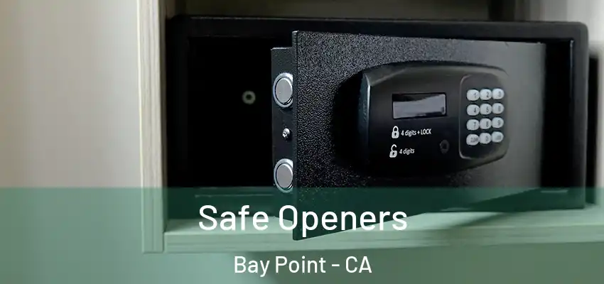  Safe Openers Bay Point - CA